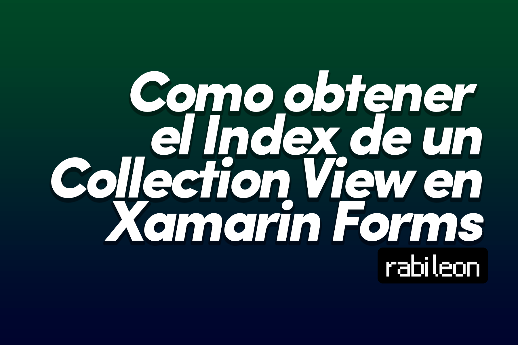 Como obtener el index de un Collection View en Xamarin Forms